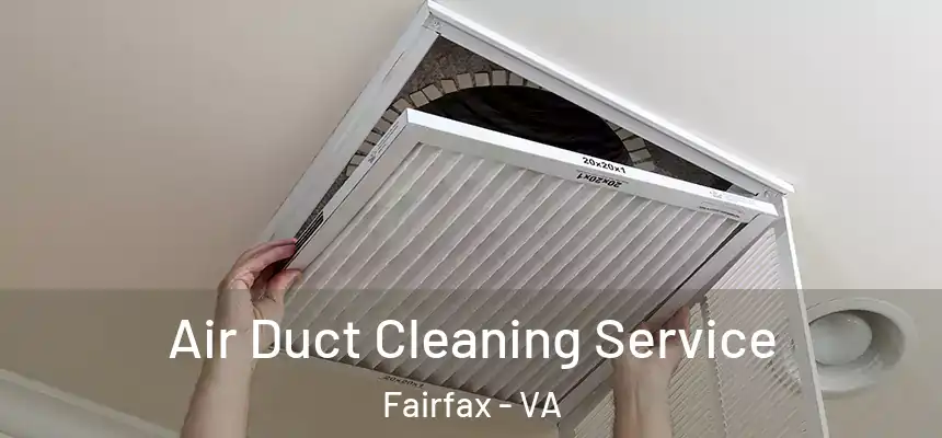  Air Duct Cleaning Service Fairfax - VA