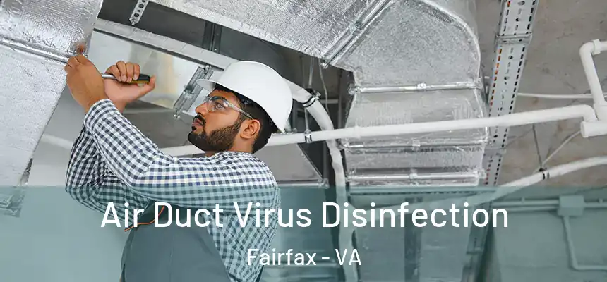  Air Duct Virus Disinfection Fairfax - VA