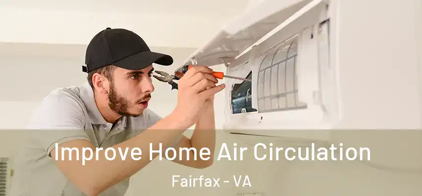  Improve Home Air Circulation Fairfax - VA