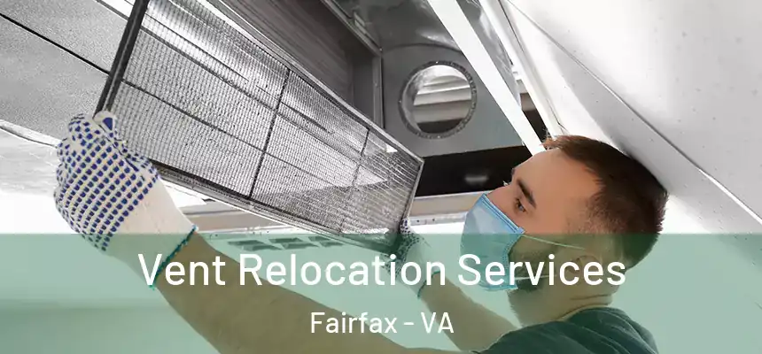  Vent Relocation Services Fairfax - VA
